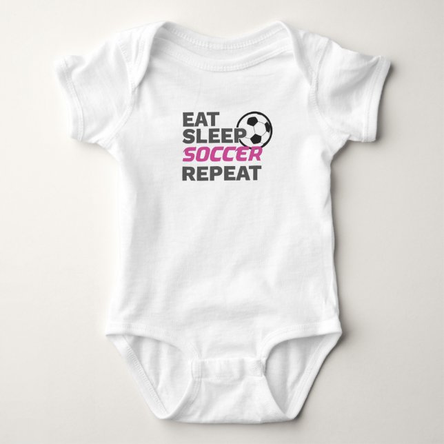 Soccer Player Eat Sleep Soccer Repeat Soccer Lover Baby Bodysuit (Front)