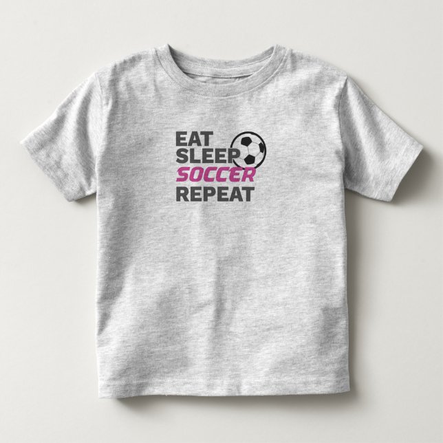 Soccer Player Eat Sleep Soccer Repeat Soccer Lover Toddler T-shirt (Front)