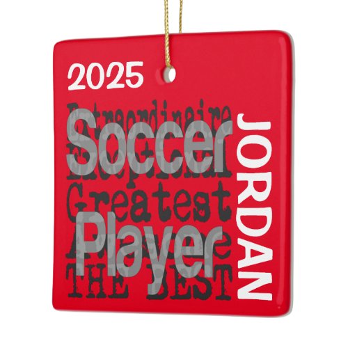 Soccer Player Extraordinaire CUSTOM Ceramic Ornament
