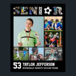 Soccer Player Senior Night Sports Photo Collage Poster<br><div class="desc">Personalized soccer senior sports photo collage for athlete and football player. This customizable photo gift is perfect for senior night, sports award banquet or birthday gift for your athlete son, daughter or student. It's a great way to display precious moments and memories from their sports games. The poster features a...</div>