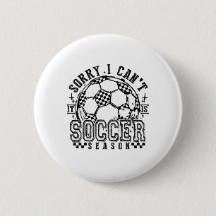 Soccer Season Commitment Is My Only Social Life Bu Button