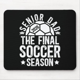 Soccer Senior Dad 2026 The Final Soccer Season Mouse Pad