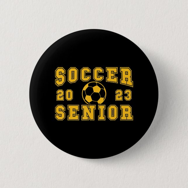 Soccer Senior Night Soccer Senior 2023 Graduation Button (Front)