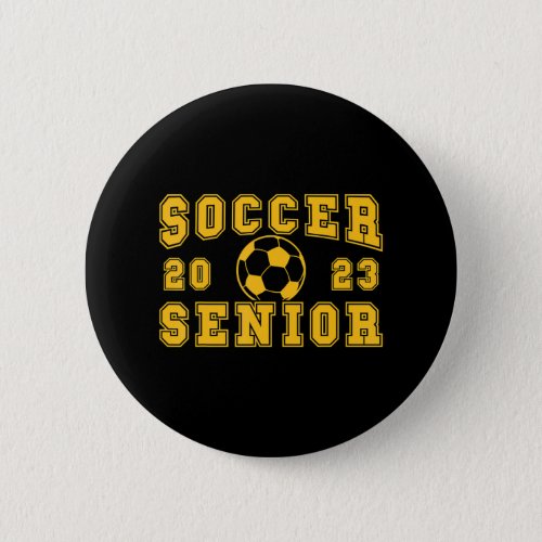 Soccer Senior Night Soccer Senior 2023 Graduation Button