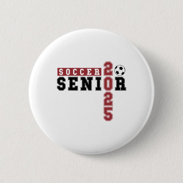 Soccer Senior Night Soccer Senior 2025 Graduation  Button (Front)