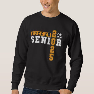 Soccer Senior Night Soccer Senior 2025 Graduation  Sweatshirt