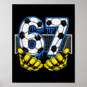 Soccer Six Seven 67 Funny Gen Alpha Meme Poster