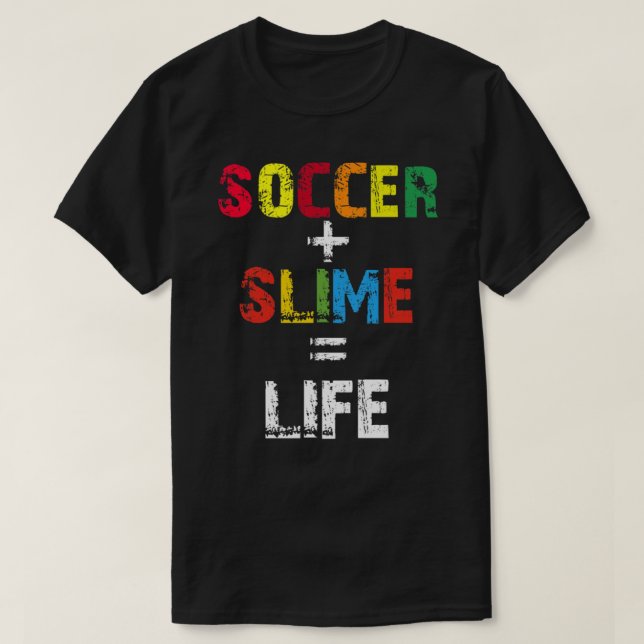 Soccer Slime Life, Girls Slime, Soccer Player Gift T-Shirt (Design Front)