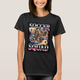 Soccer Squad Meme Ironic Trash Panda Funny Bootleg T-Shirt