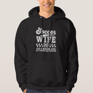 Soccer Wife Definition Wife Of A Soccer Player Hoodie