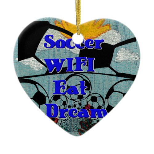 Soccer WIFI Eat Dream – Fun Sports Art Print Ceramic Ornament