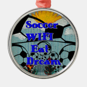 Soccer WIFI Eat Dream – Fun Sports Art Print Metal Ornament