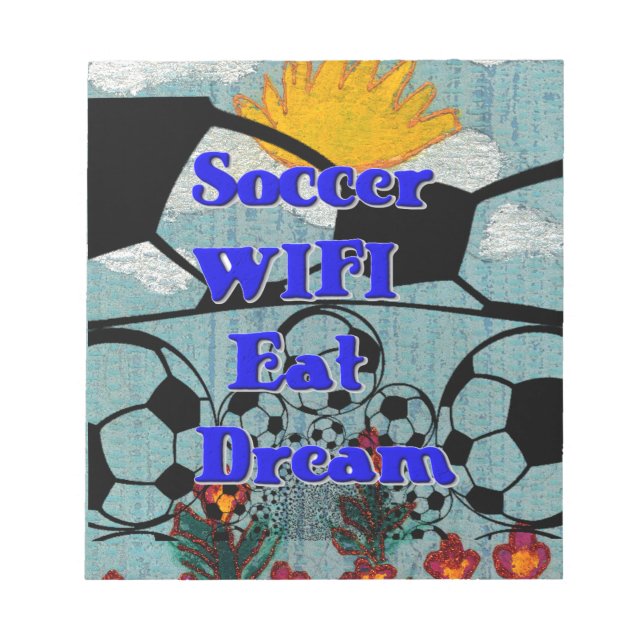 Soccer WIFI Eat Dream – Fun Sports Art Print Notepad (Front)