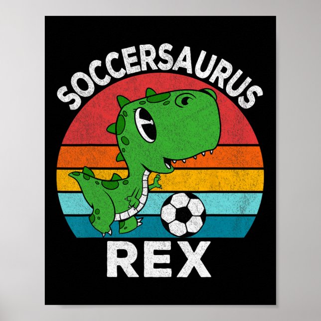 Soccersaurus Rex Soccer Dinosaur For Boys Kids  Poster (Front)