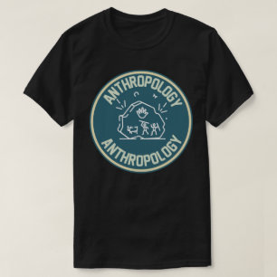 Social Anthropology , Anthropology Student   T-Shi T-Shirt