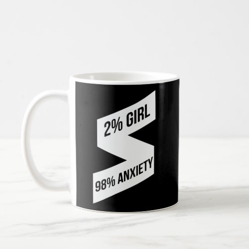 Social Anxiety Hoodie For Women 98 Anxiety 2 Girl Coffee Mug