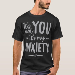Social Anxiety Mental Health Awareness Not You T-Shirt
