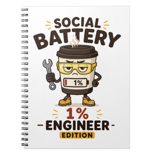 Social Battery 1% Funny Engineer Notebook Journal