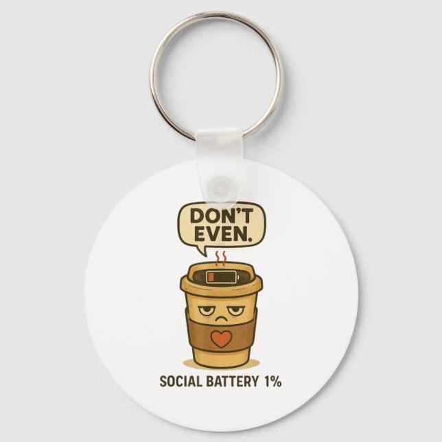 Social Battery 1 Percent Funny Coffee Introvert Qu Keychain (Front)
