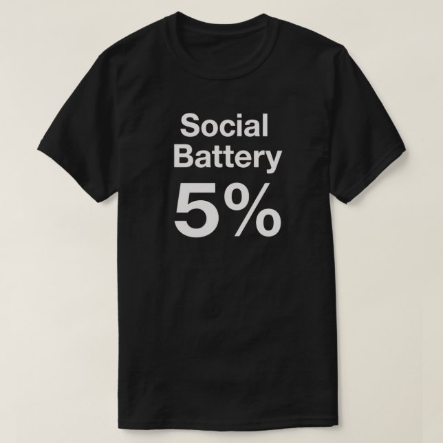 Social Battery 5% Minimal Introvert Quote T-Shirt (Design Front)
