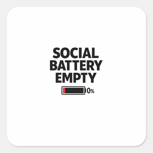 Social Battery Empty Funny Introvert Humor Minimal Square Sticker (Front)