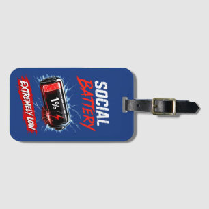 Social Battery Extremely Low – Funny Introvert Luggage Tag