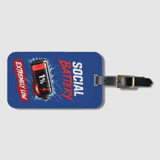 Social Battery Extremely Low – Funny Introvert Luggage Tag