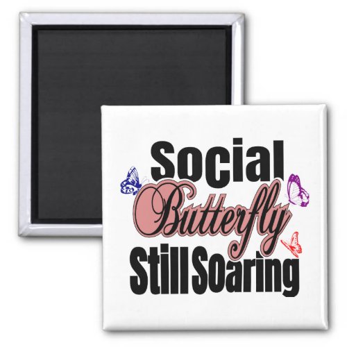 Social Butterfly Still Soaring Magnet 