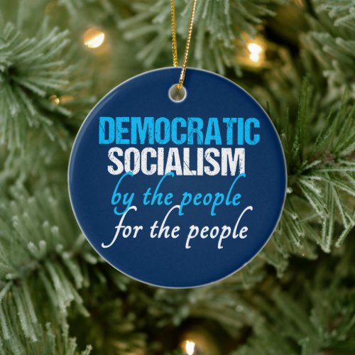 Social Democracy Democratic Socialism Christmas Ceramic Ornament