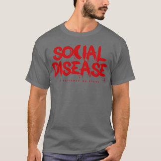 Social Disease T-Shirt