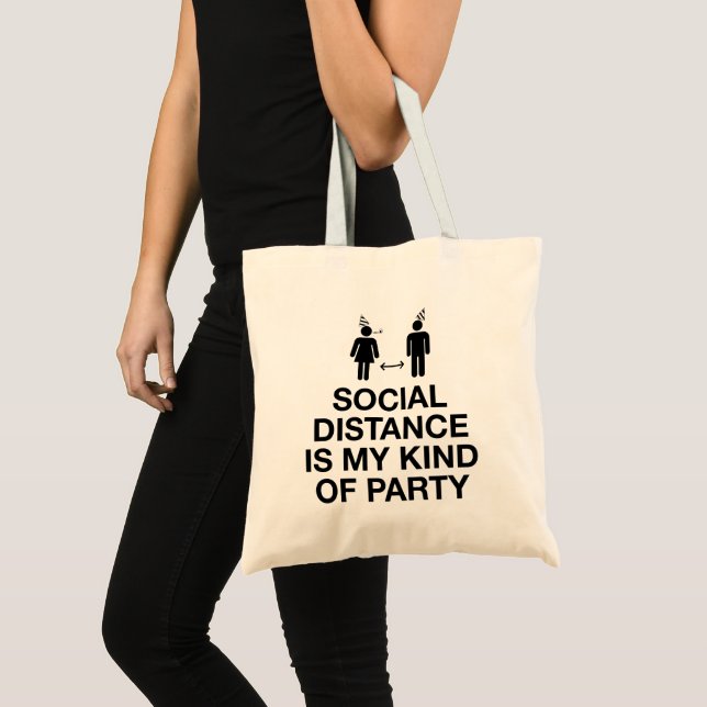 Social Distance is My Kind of Party Tote Bag (Front (Product))