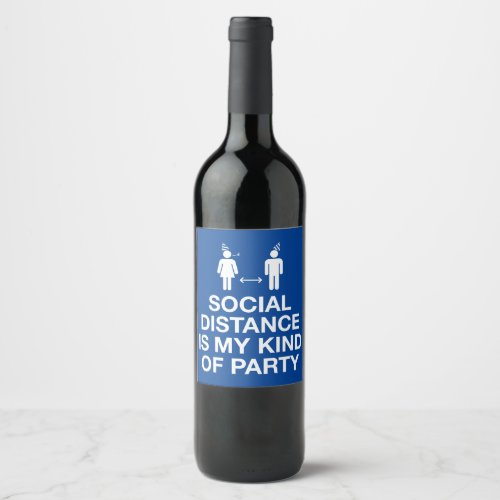 Social Distance is My Kind of Party Wine Label