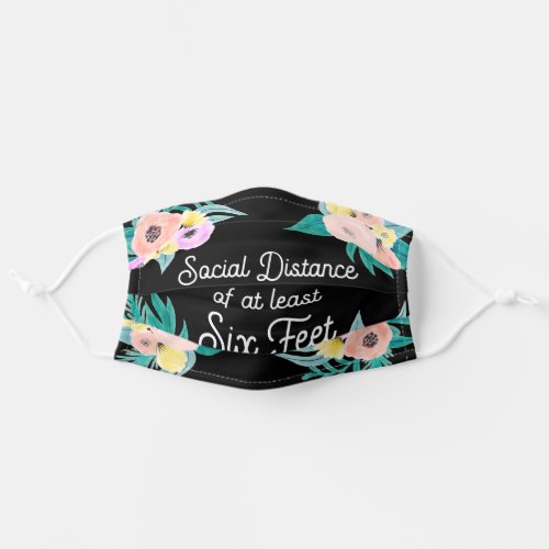 Social Distance of at Least Six Feet Quote Floral Adult Cloth Face Mask