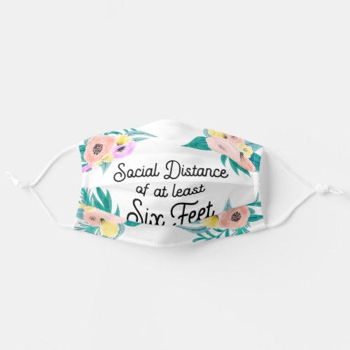 Social Distance of at Least Six Feet Quote Floral Adult Cloth Face Mask