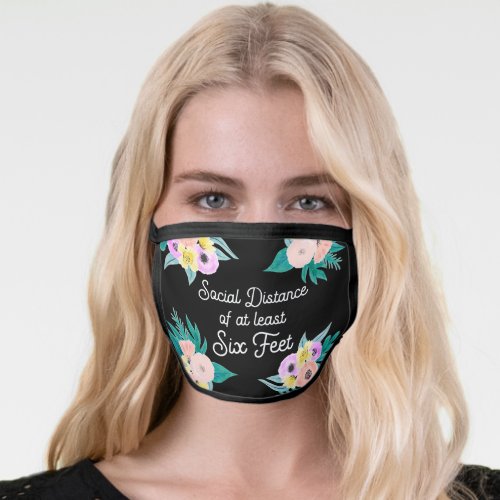 Social Distance of at Least Six Feet Quote Floral Face Mask