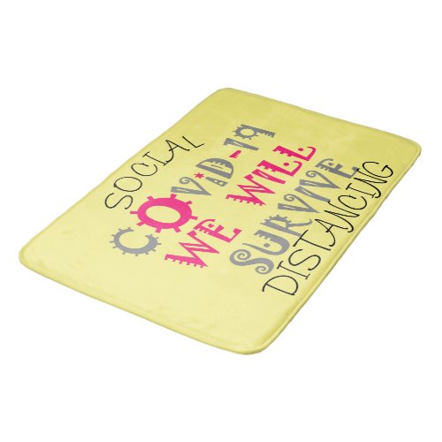 Social distance our social strength fight Corona Bath Mat