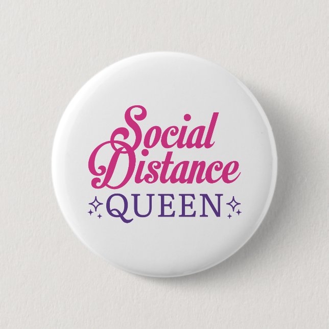 Social Distance Queen Button (Front)