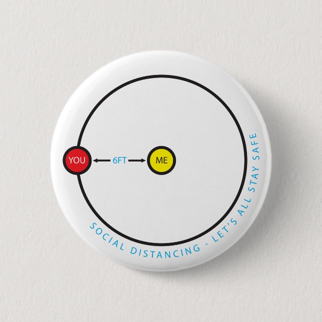 Social Distancing 6 Feet Six - Stay Safe  Covid-19 Button (Front)