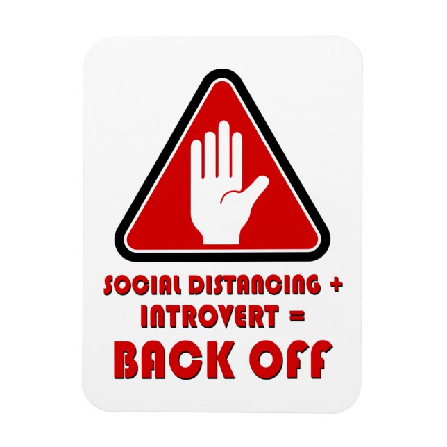 Social Distancing and Introvert, Back Off Magnet (Vertical)