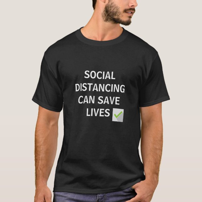 Social Distancing Can Save Lives Green Checkmark T-Shirt (Front)