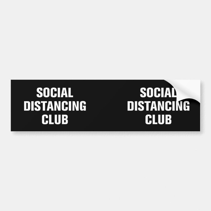 Social Distancing Club Bumper Sticker | Zazzle