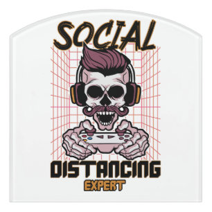 Social distancing expert gaming design door sign