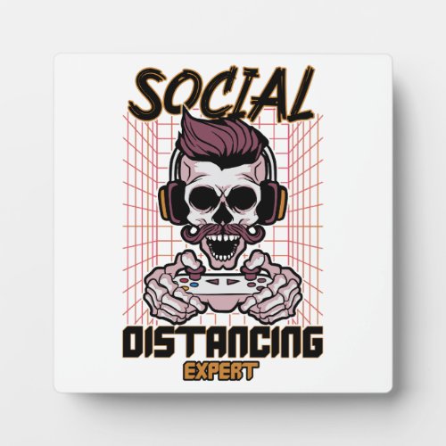 Social distancing expert gaming design plaque