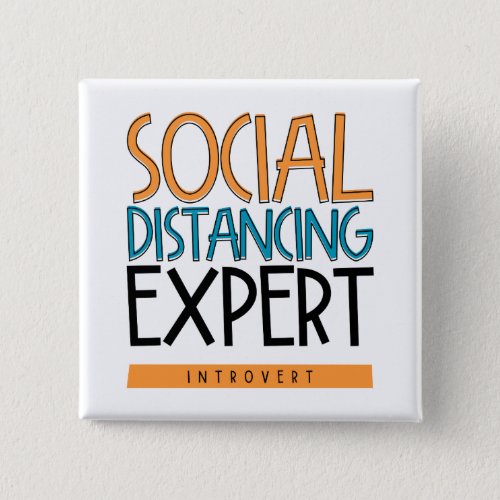 Social Distancing Expert Introvert Button