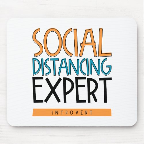 Social Distancing Expert Introvert Mouse Pad