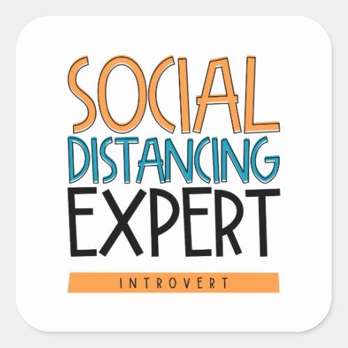 Social Distancing Expert Introvert Square Sticker