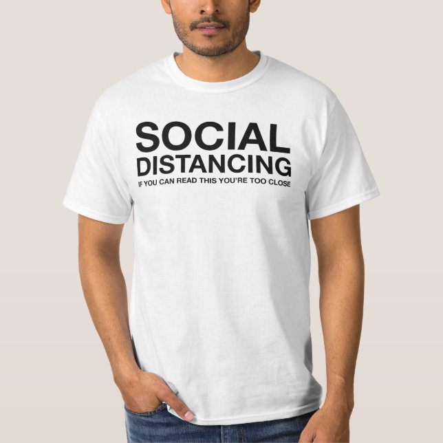 Social Distancing | If You Can Read This T-Shirt (Front)