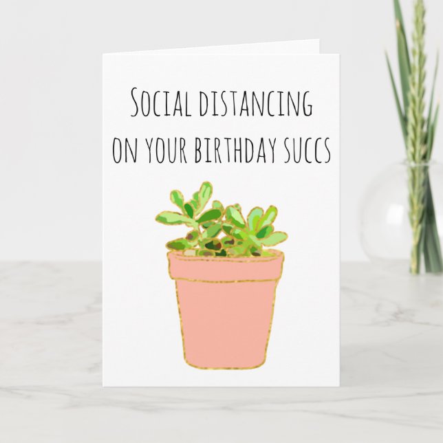 Social Distancing On Your Birthday Succs Card (Front)