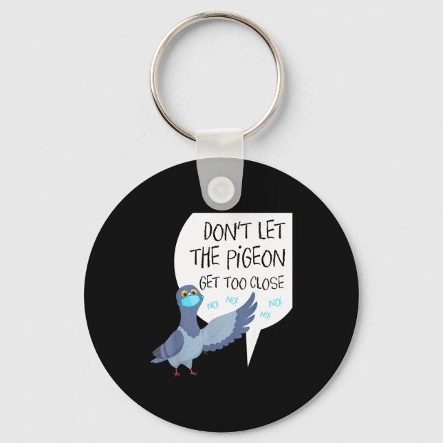 Social Distancing Parody Don't Let The Geon Get To Keychain (Front)