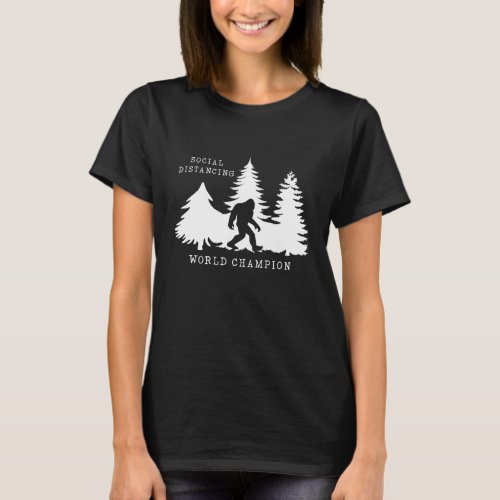 Social Distancing World Champion Bigfoot T_Shirt